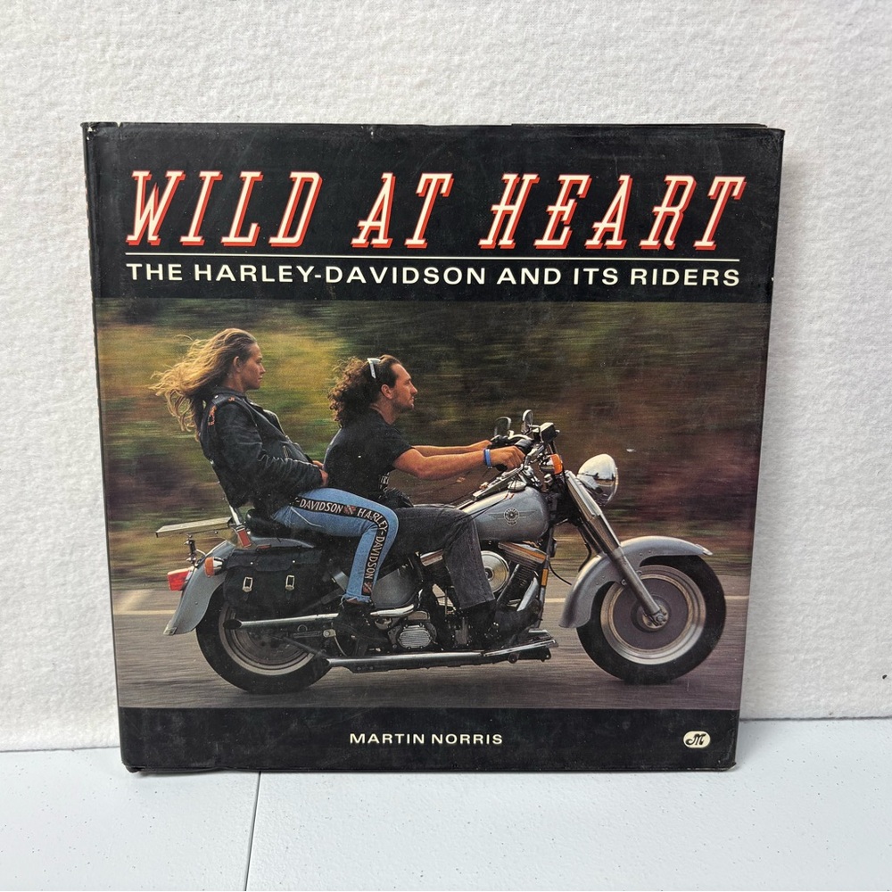 WILD AT HEART HARLEY-DAVIDSON AND ITS RIDERS, STURGIS AND DAYTONA, NEW HARDBOUND